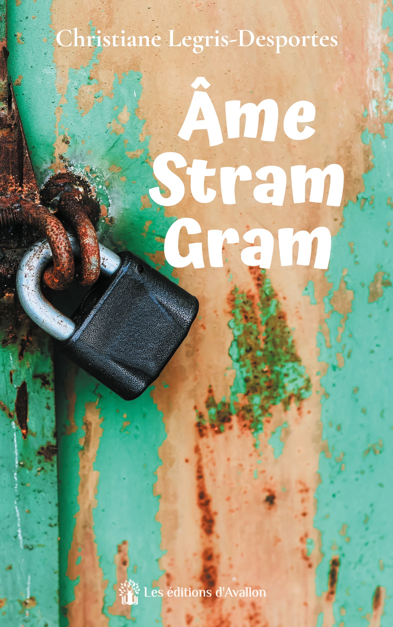 Âme Stram Gram - Christiane Legris-Desportes - AVALLON