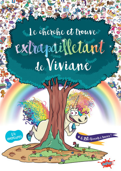 Cherche et trouve - Viviane la licorne - Séverine de La Croix, Julien Flamand, Chiara Karicola - EDITIONS SPLASH