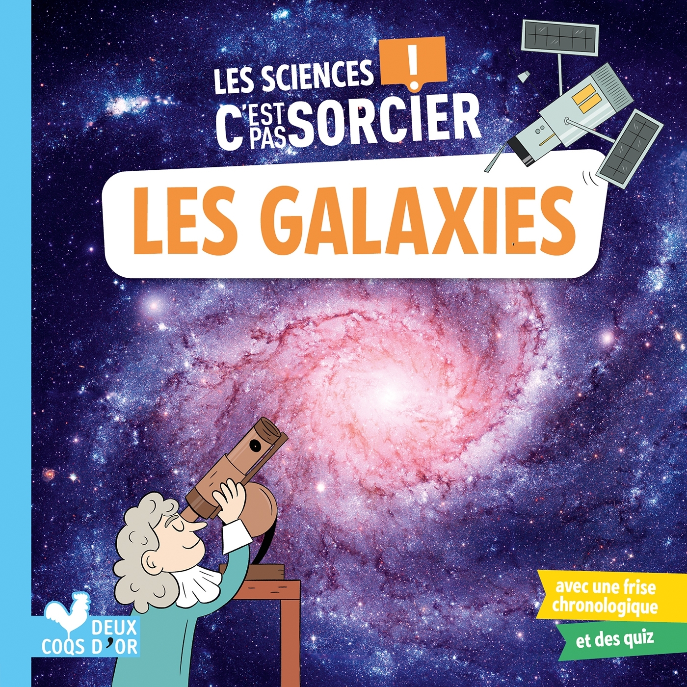 Les sciences C'est pas sorcier - les galaxies - Jérémy Guignette, Sophie Koechlin - DEUX COQS D OR