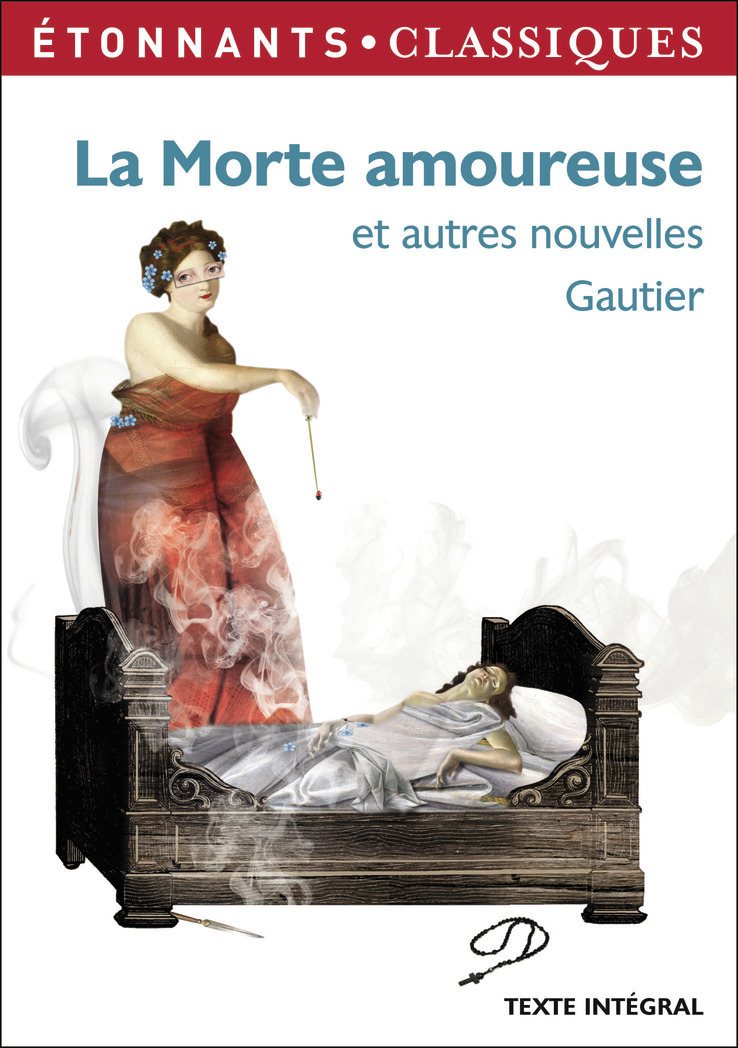 La Morte amoureuse - Théophile Gautier - FLAMMARION