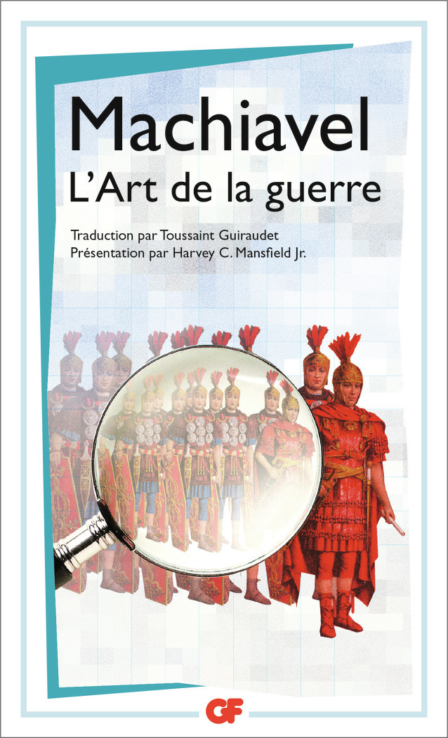 L'Art de la guerre - Nicolas Machiavel, Harvey C. Mansfield, Toussaint Guiraudet - FLAMMARION