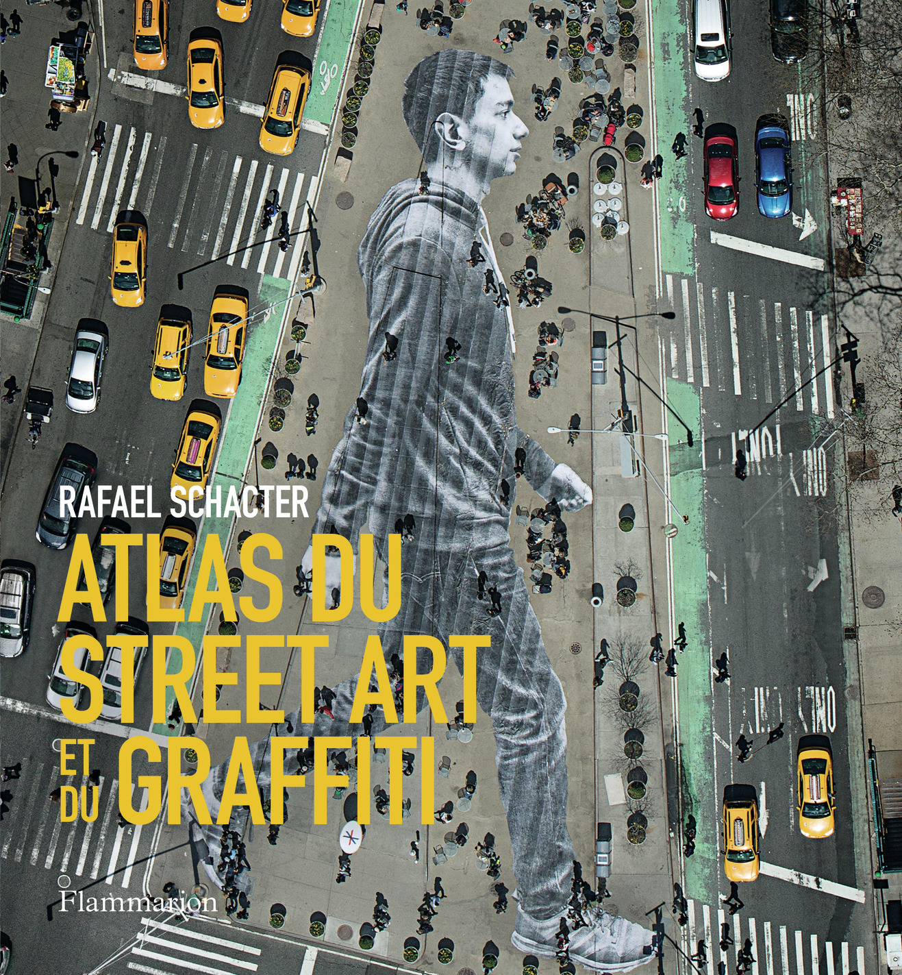 Atlas du Street Art et du graffiti - Rafael Schacter, John Fekner - FLAMMARION