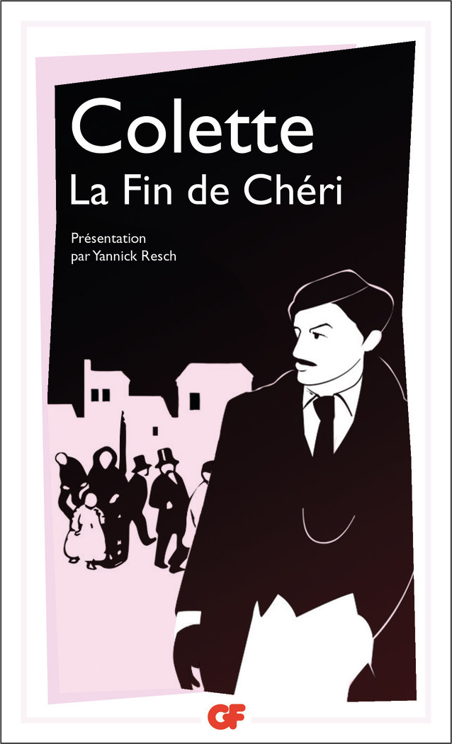 La Fin de Chéri -  COLETTE, Yannick Resch - FLAMMARION