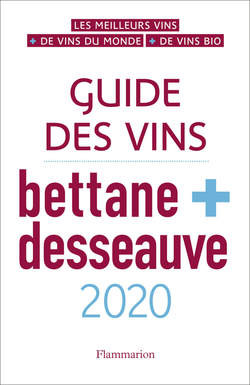 Guide des vins Bettane et Desseauve 2020 - Michel Bettane, Thierry Dessauve - FLAMMARION