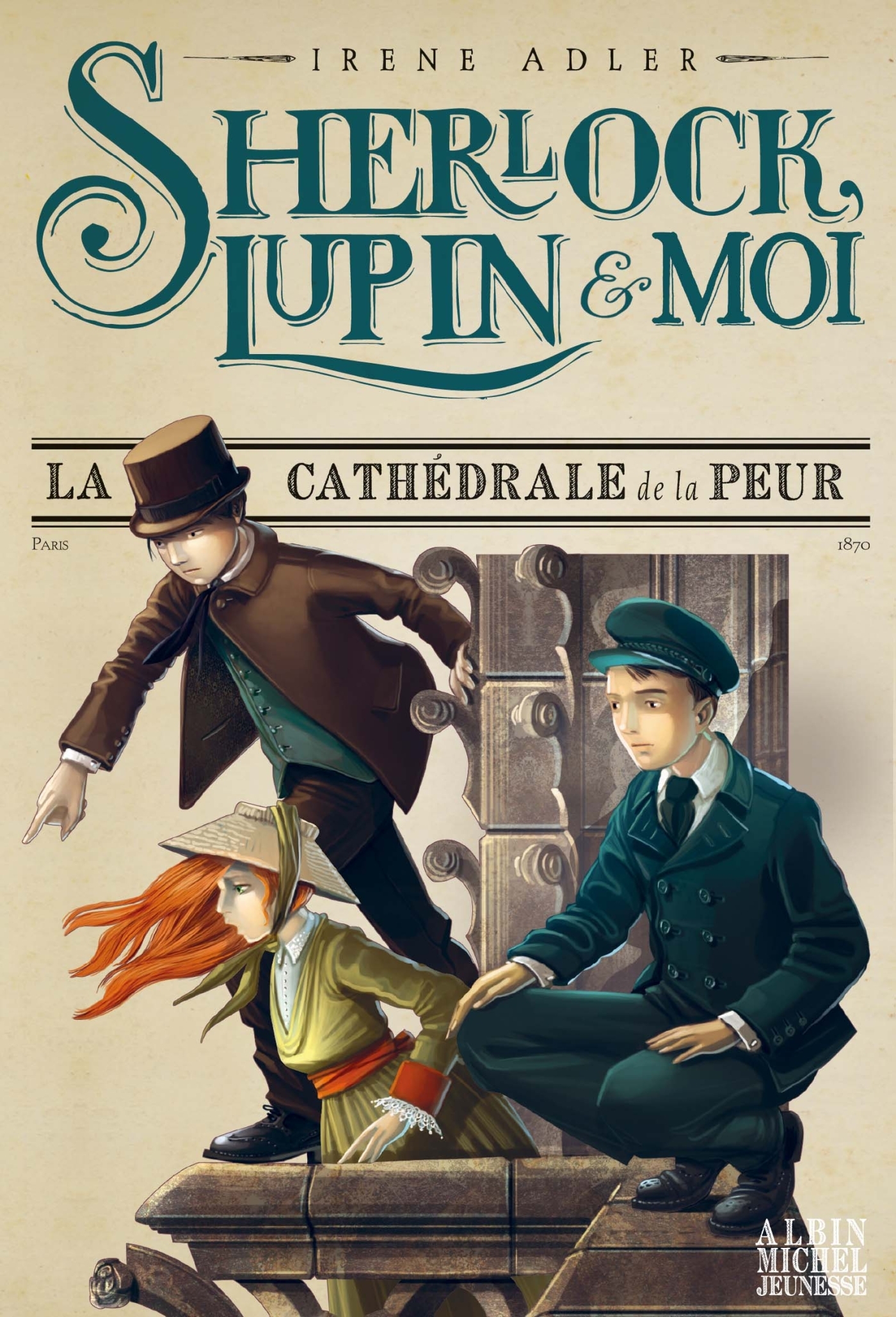 Sherlock, Lupin & moi T4 La Cathédrale de la peur - Irène Adler, Iacopo Bruno, Béatrice Didiot - ALBIN MICHEL