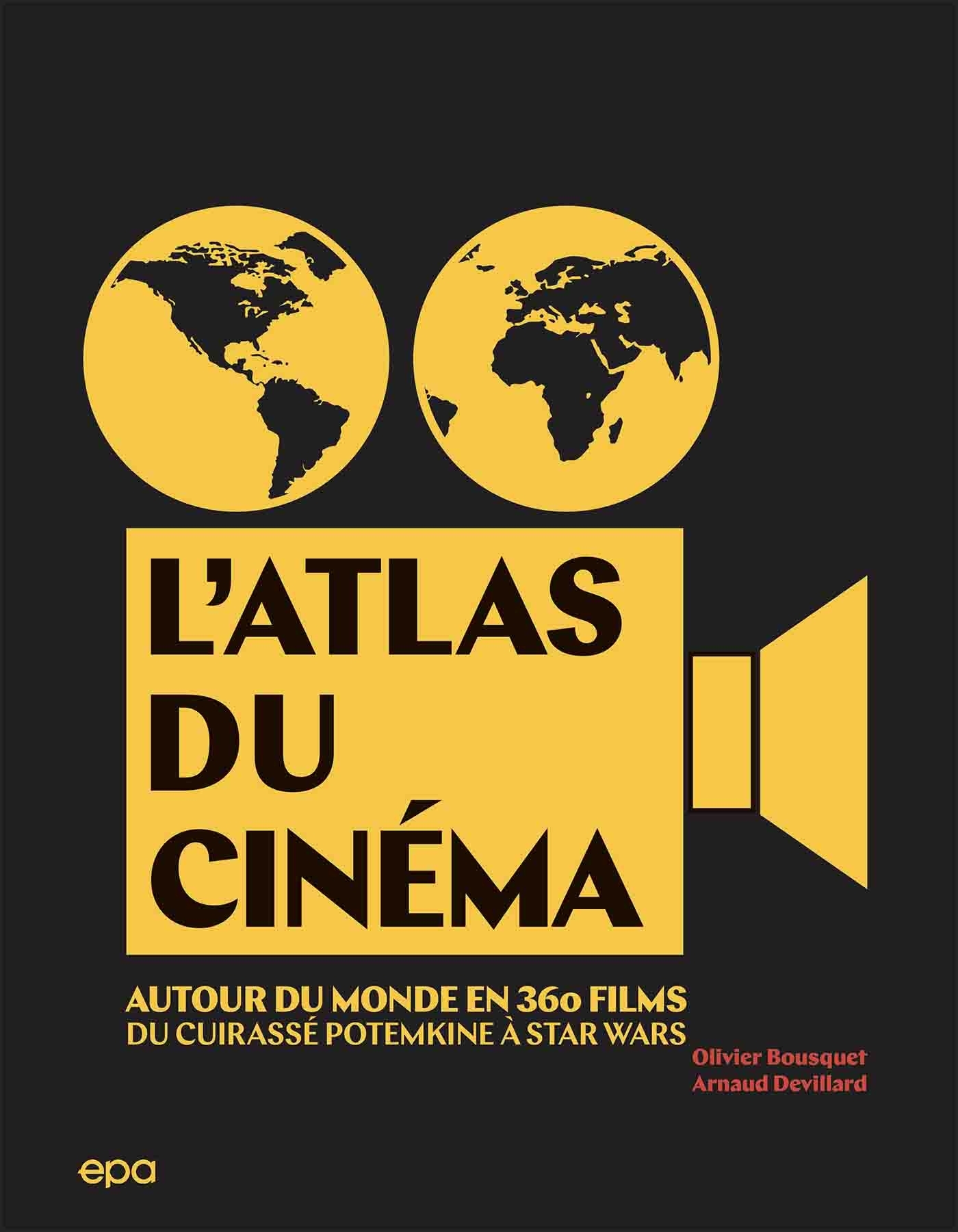 L'Atlas du cinéma - Arnaud Devillard, Olivier Bousquet - EPA