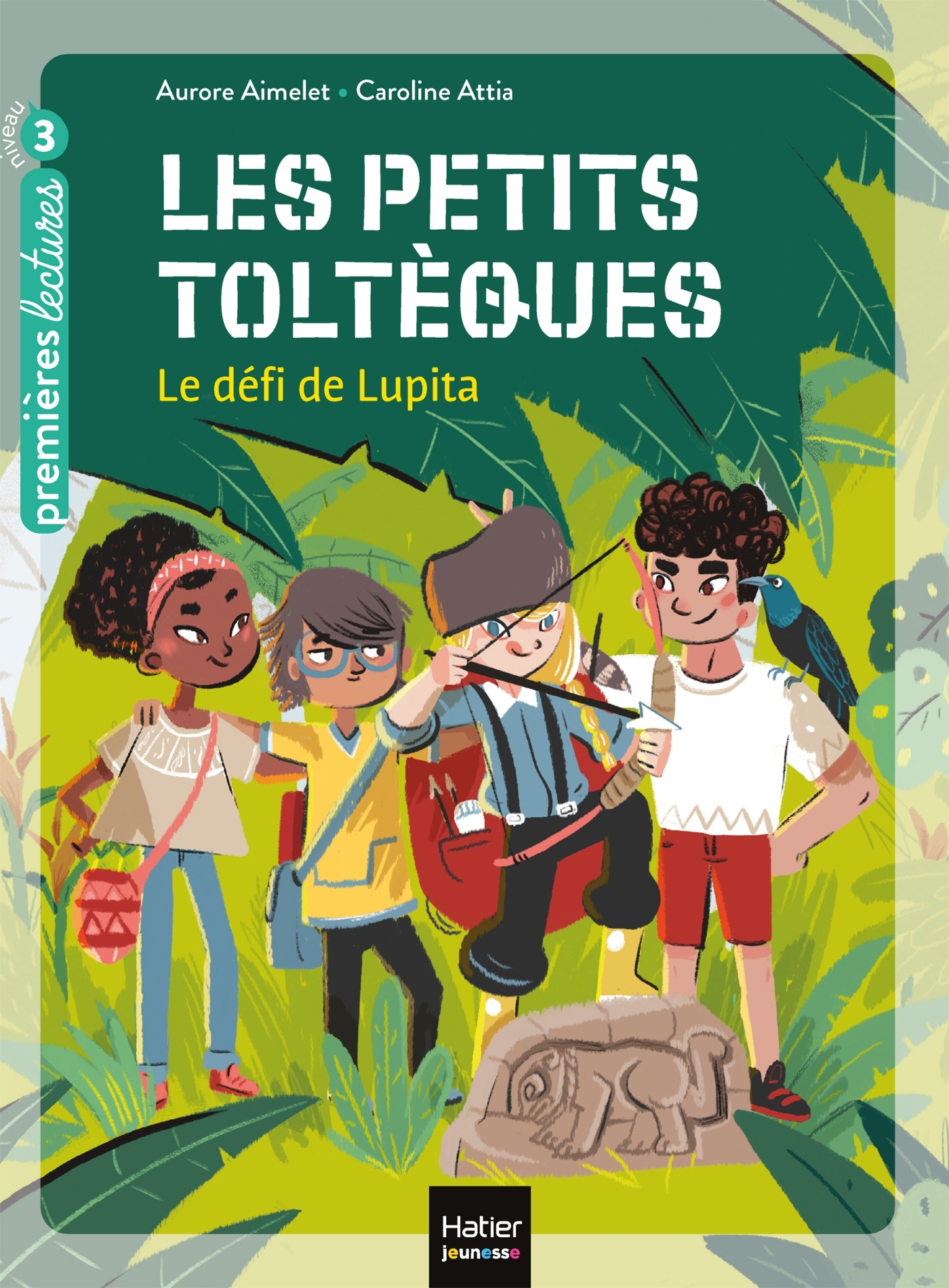 Les petits toltèques - Le défi de Lupita CP/CE1 6/7 ans - Aurore Aimelet, Caroline Attia, Caroline Attia Larivière - HATIER JEUNESSE