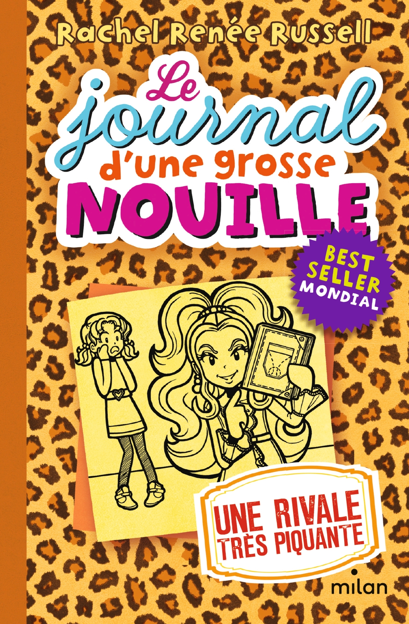 Le journal d'une grosse nouille, Tome 09 - Rachel Renée Russell, Virginie Cantin-Sablé - MILAN