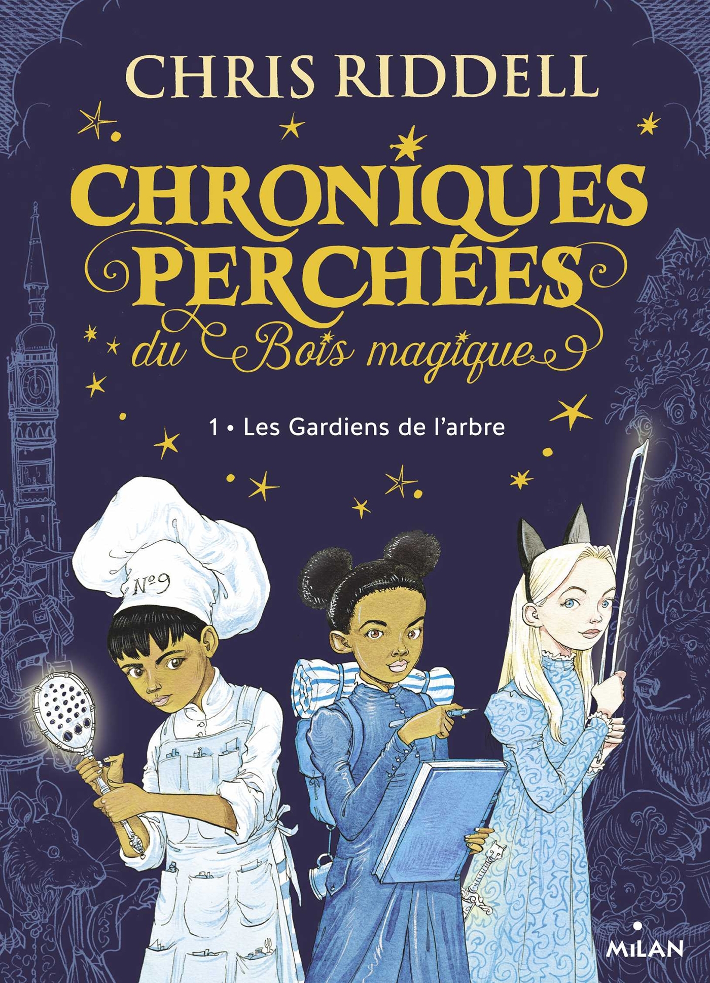 Chroniques perchées du Bois magique , Tome 01 - Chris Riddell, Amélie SARN Amélie SARN,  AMELIE SARN - MILAN