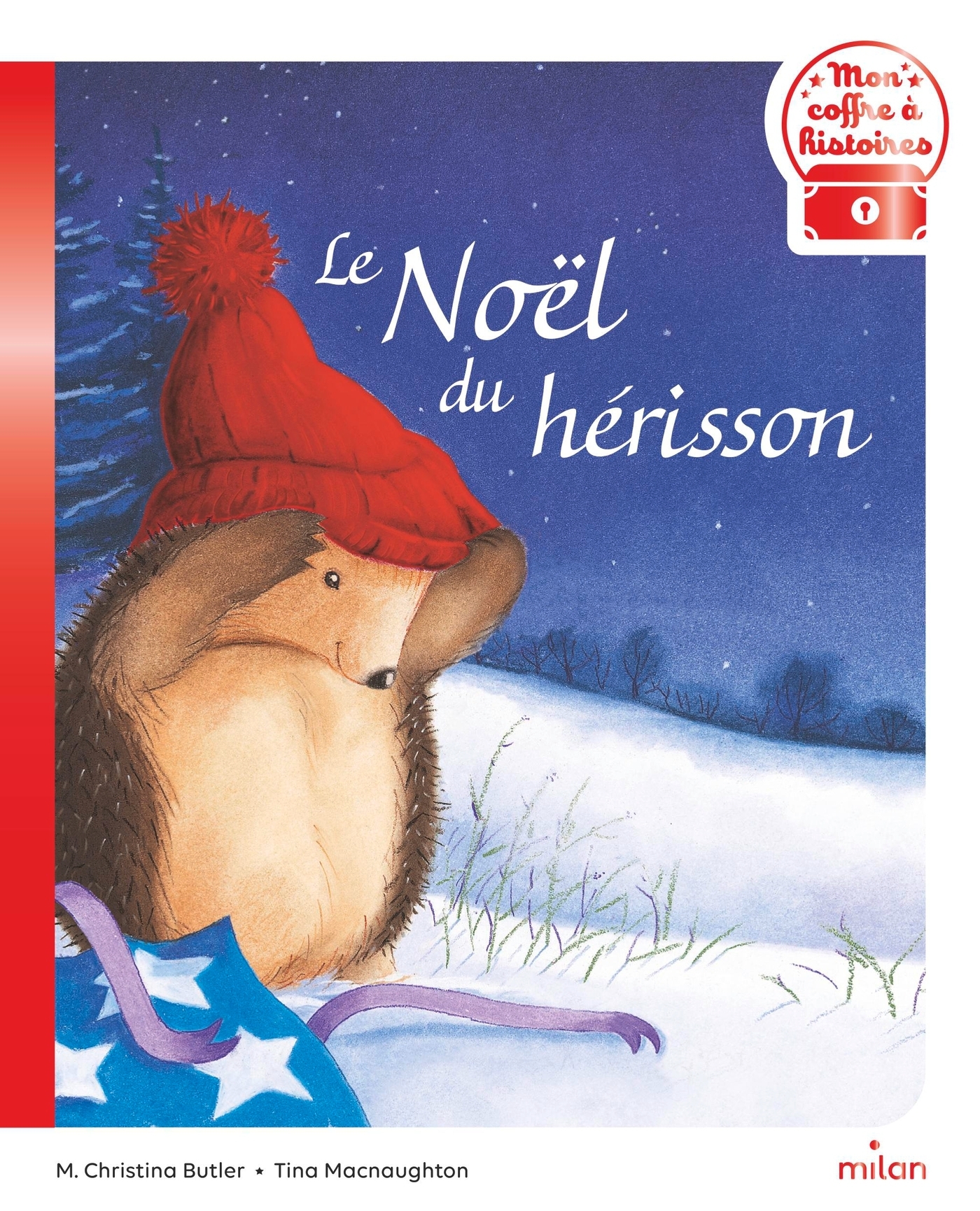 Le Noël du hérisson - M. Christina Butler, Tina MacNaughton - MILAN