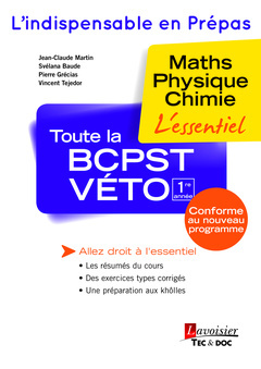 Toute la BCPST-VÉTO 1re année -  MARTIN JEAN-CLAUDE,  TECHNIQUE et DOC, Jean-Claude Martin, Svélana Baude, Pierre Grécias - TECHNIQUE & DOC