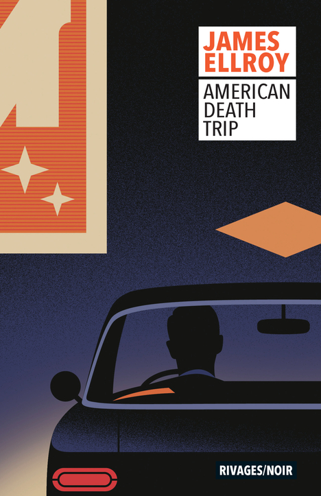 American Death Trip - James Ellroy, Jean-Paul Gratias, François Guérif - RIVAGES