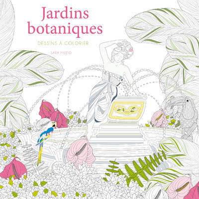 Jardins botaniques - Dessins à colorier - Sara Muzio, Emmanuelle Peras - WHITE STAR