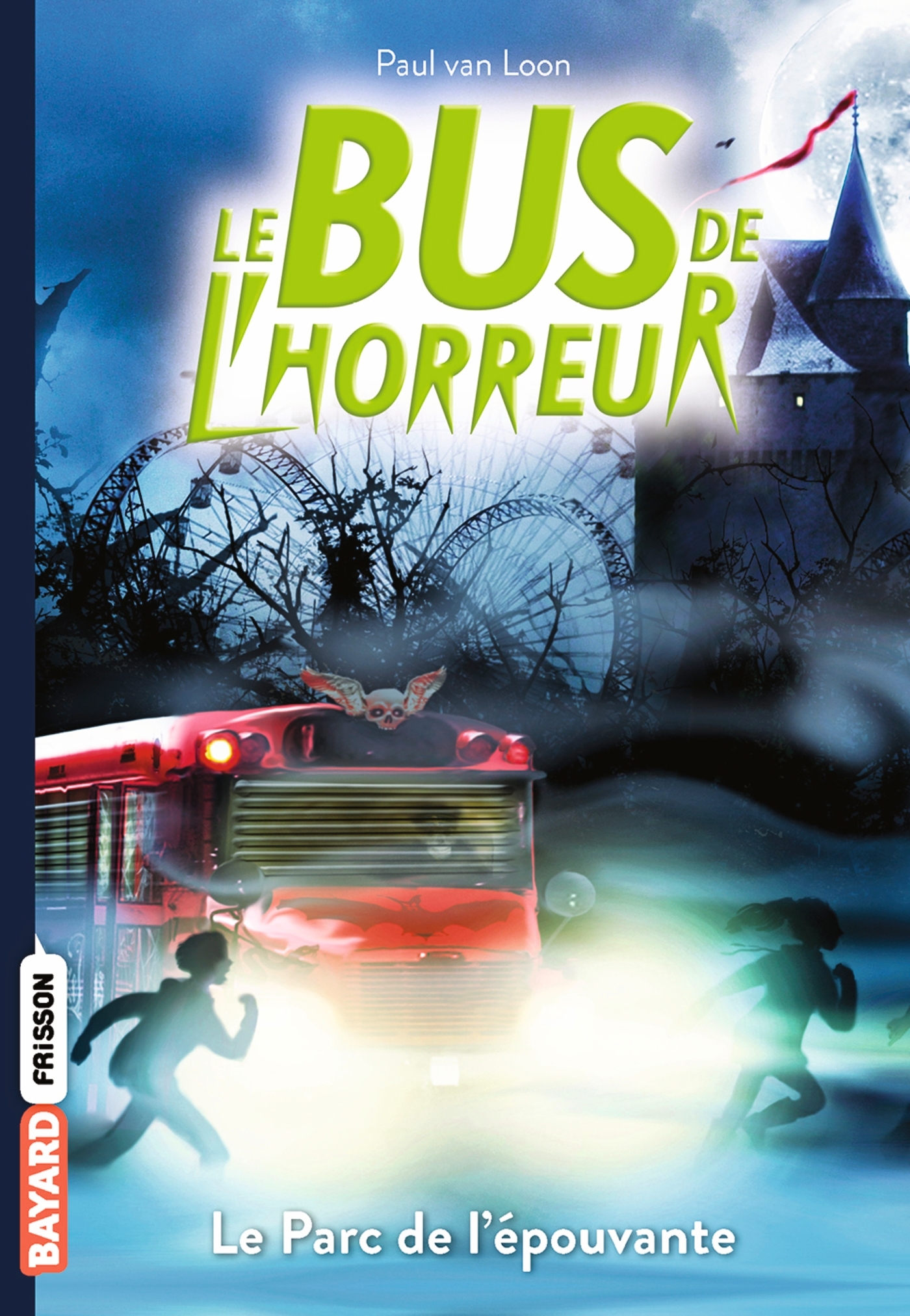 Le bus de l'horreur, Tome 06 - Paul Van Loon, Yvonne Pétrequin - BAYARD JEUNESSE