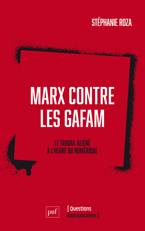 Marx contre les GAFAM - Stéphanie Roza, Sidonie Kellerer - PUF