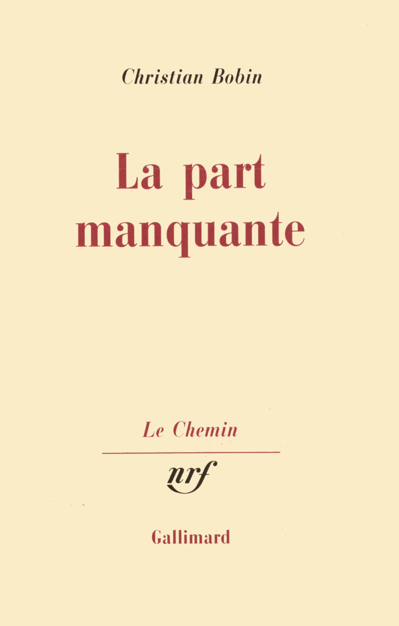 La part manquante - Christian Bobin - GALLIMARD