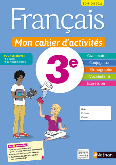 Français - Mon cahier d'activités 3e - Elève 2021 - Cécile de Cazanove, Pierre-Alain Chiffre, Anne Révert - NATHAN