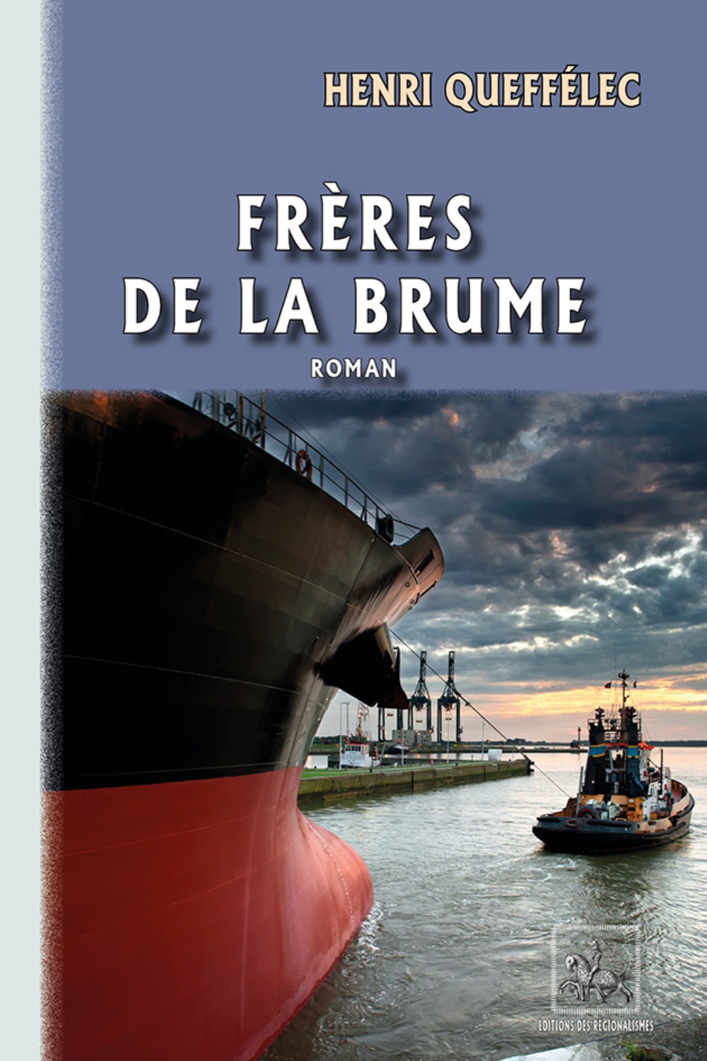 Frères de la Brume (roman) - Henri Queffélec, Eric Auphan - REGIONALISMES