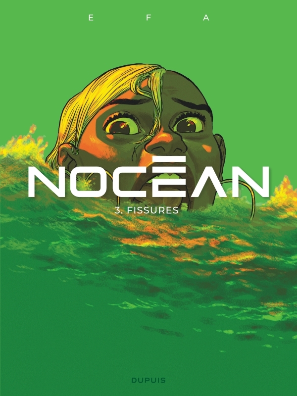 Nocéan - Tome 3 - Fissures - Efa Efa,  Efa - DUPUIS