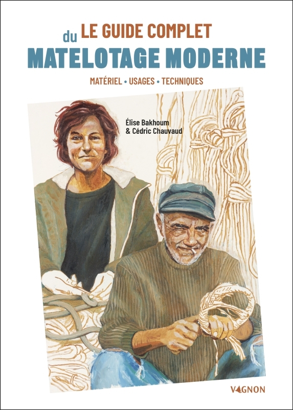 LE GUIDE COMPLET DU MATELOTAGE MODERNE - XXX - VAGNON