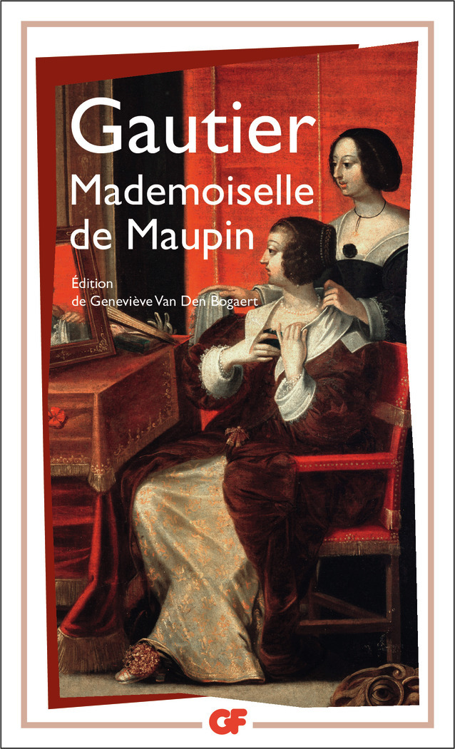 Mademoiselle de Maupin - Théophile Gautier, Geneviève van den Bogaert - FLAMMARION