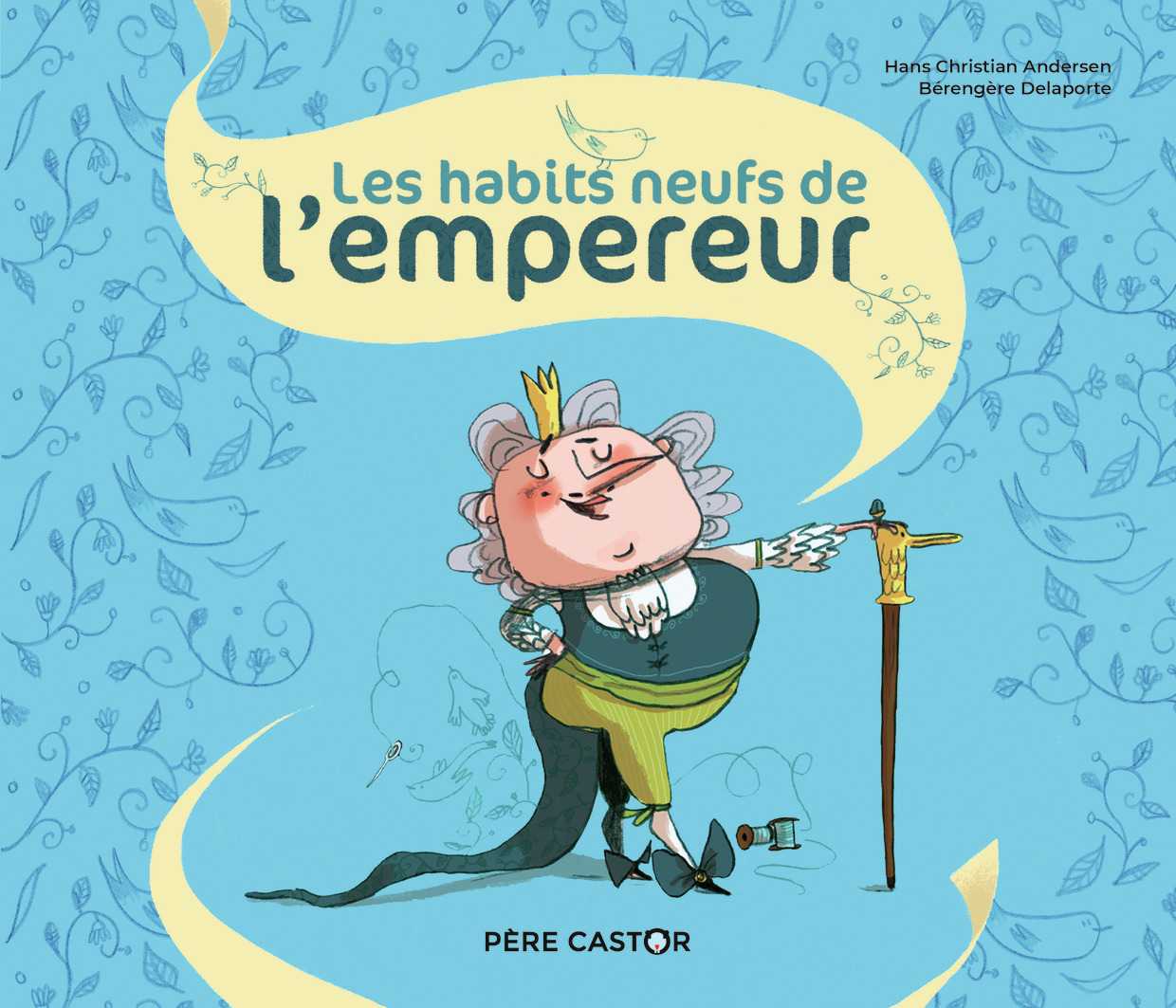 Les habits neufs de l'empereur - Bérengère Delaporte, Hans Christian Andersen - PERE CASTOR