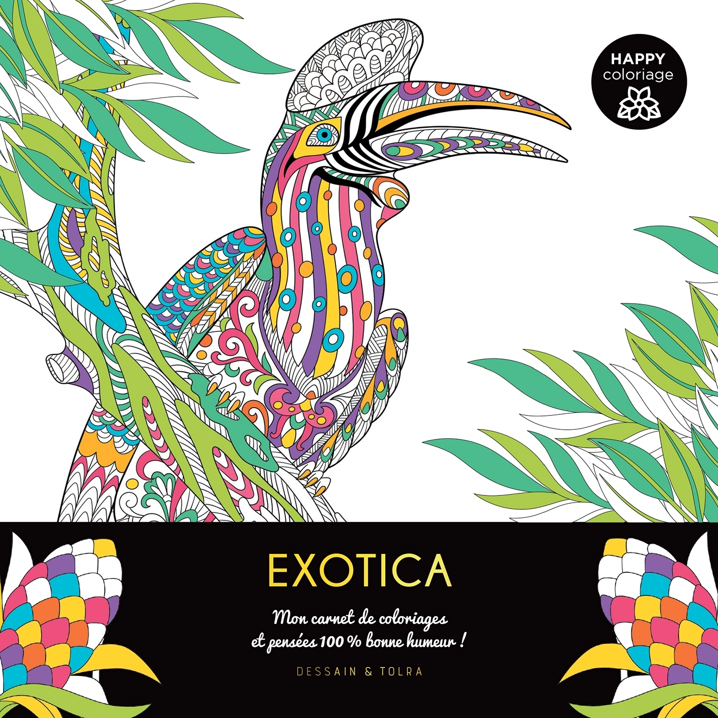 Happy Coloriage Exotica - XXX - DESSAIN TOLRA