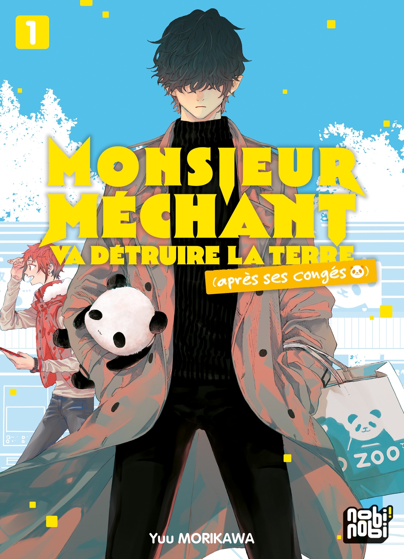 Monsieur Méchant va détruire la terre (après ses congés) T01 - Yuu Morikawa - NOBI NOBI