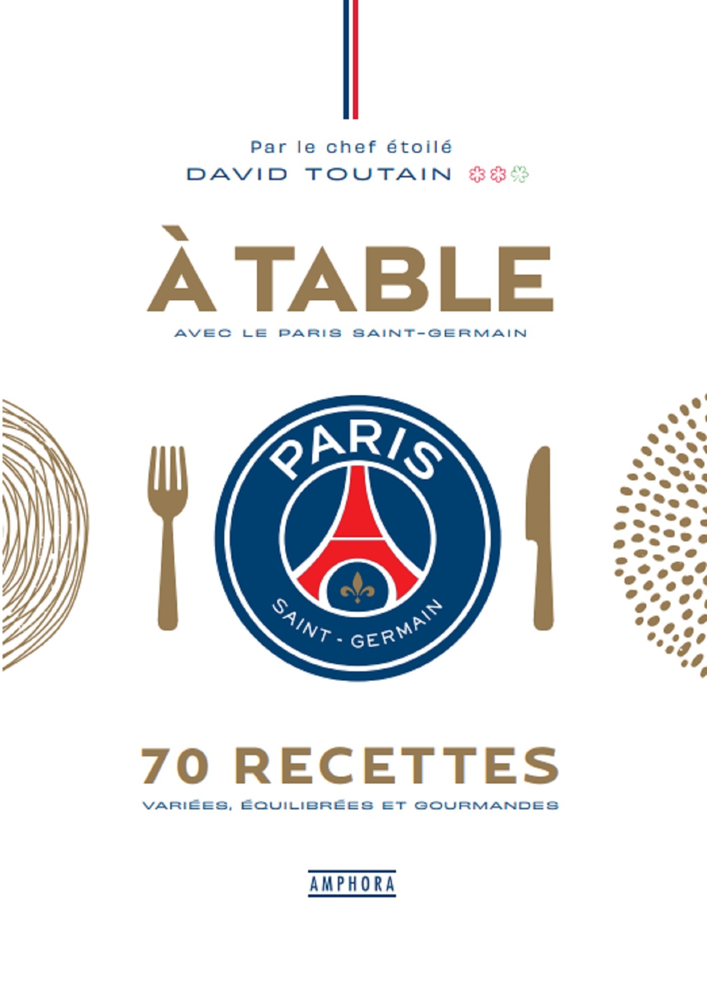 A table avec le Paris-Germain - David Toutain, Nicolas Buisson - AMPHORA