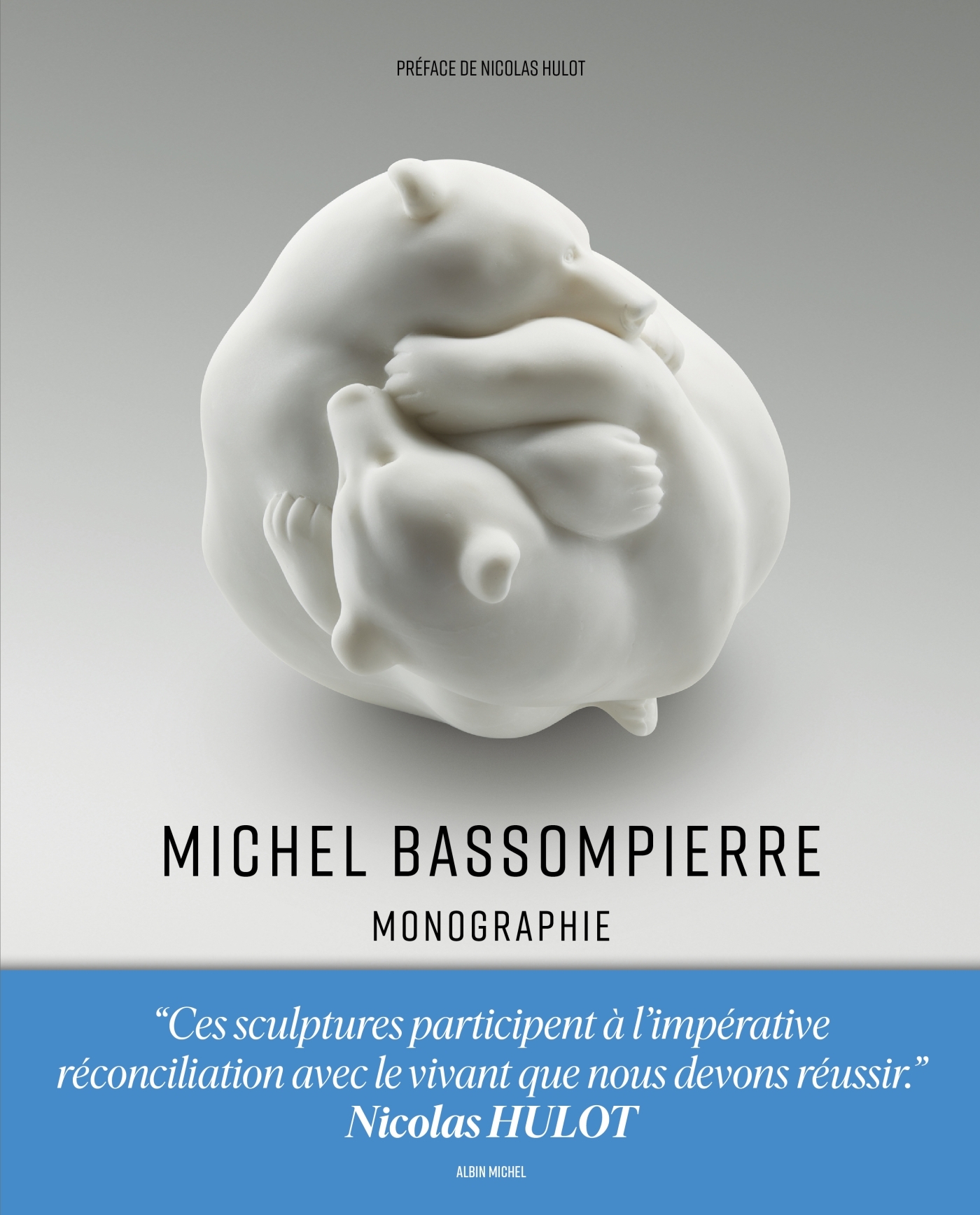 Michel Bassompierre - Monographie - Nicolas Hulot,   - ALBIN MICHEL