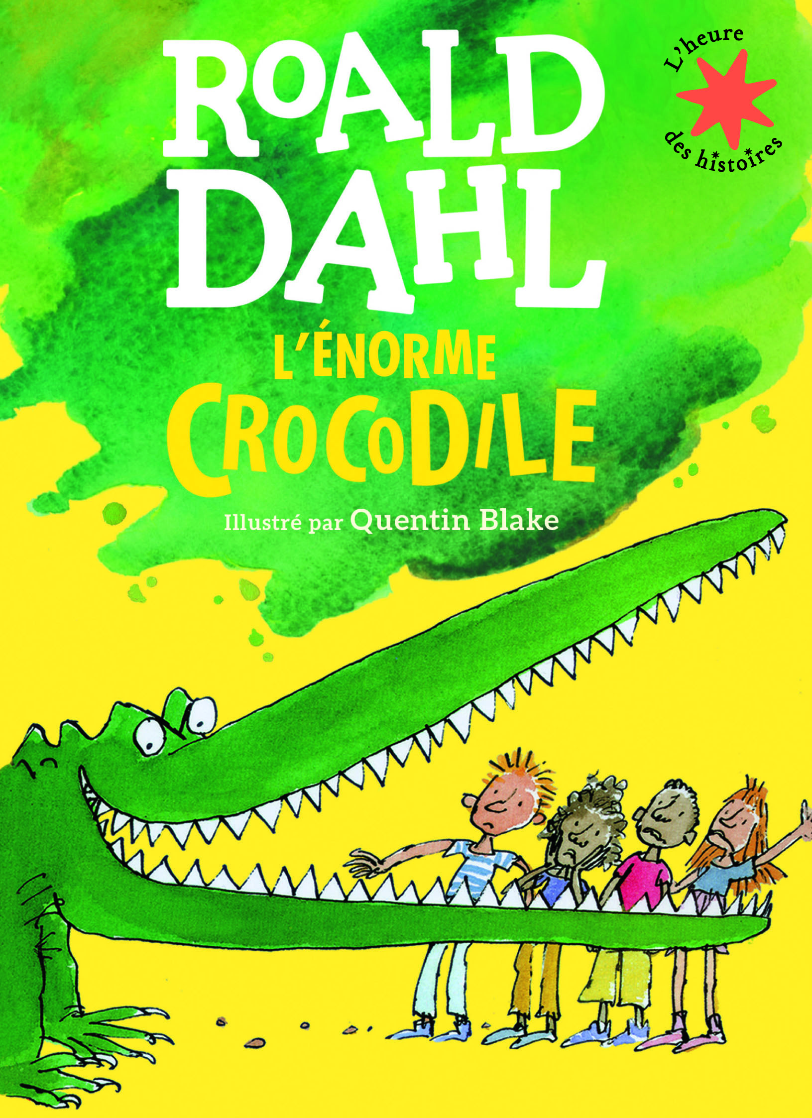 L'énorme crocodile - Roald DAHL, Quentin Blake, Odile George, Patrick Jusserand - GALLIMARD JEUNE