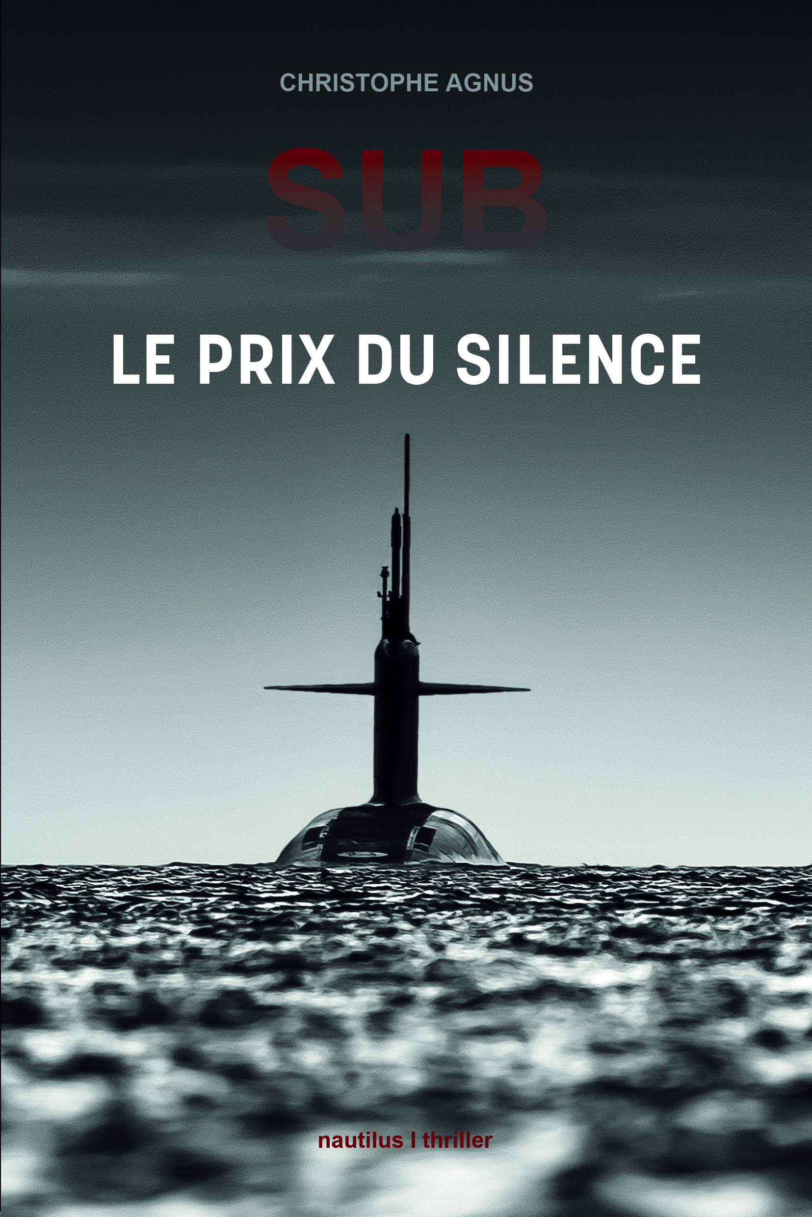 LE PRIX DU SILENCE - Christophe Agnus - NAUTILUS MEDIAS