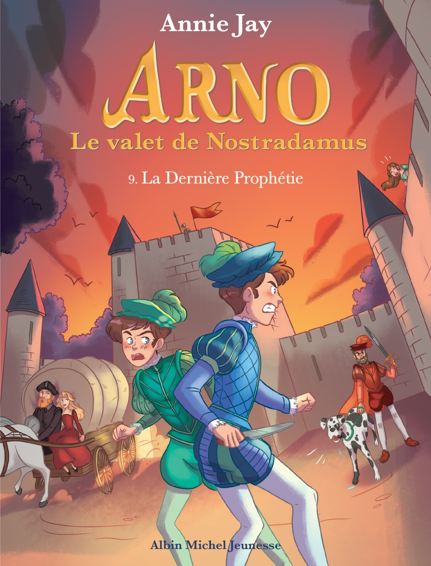 Arno T9 La Dernière Prophétie - Annie Jay, Marine Gosselin - ALBIN MICHEL