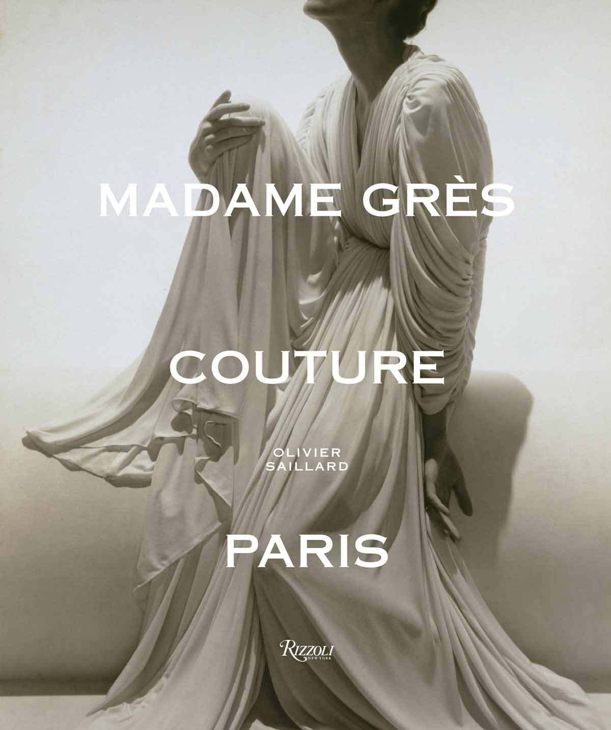 Madame Grès Couture Paris - Anne GRAIRE, Olivier Saillard - RIZZOLI FR