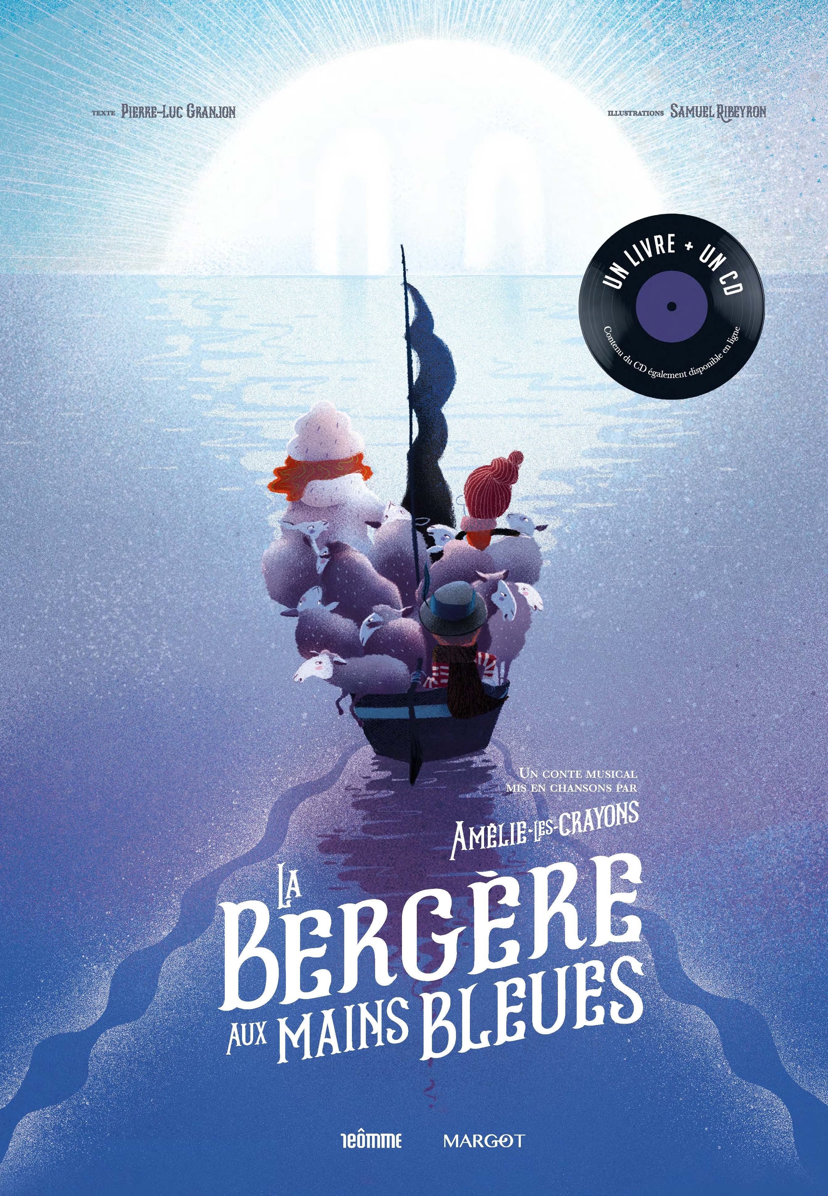 La bergère aux mains bleues - Livre CD - GRANJON PIERRE-LUC - MARGOT