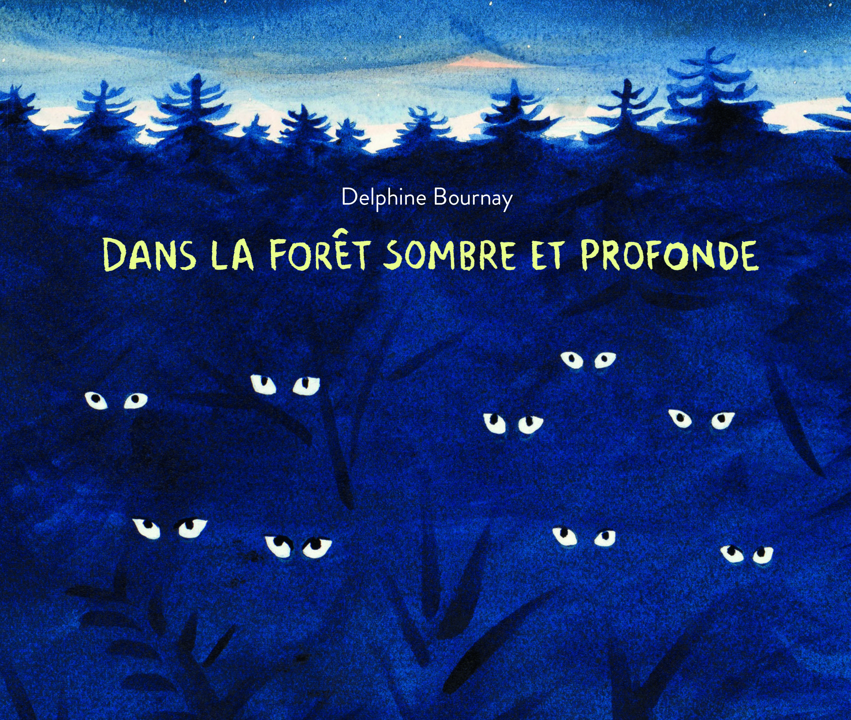 Dans la forêt sombre et profonde - DELPHINE BOURNAY - EDL