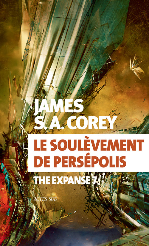 Le soulèvement de Persépolis - James s. a. Corey, Yannis Urano - ACTES SUD