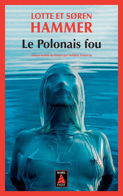 Le Polonais fou - Lotte Hammer, Søren Hammer, Frédéric Fourreau - ACTES SUD