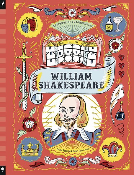 Le Monde extraordinaire de William Shakespeare - Roberts Emma Roberts Emma, Tanat Jones Sarah Tanat Jones Sarah,  Roberts Emma,  Tanat Jones Sarah - LITTLE URBAN