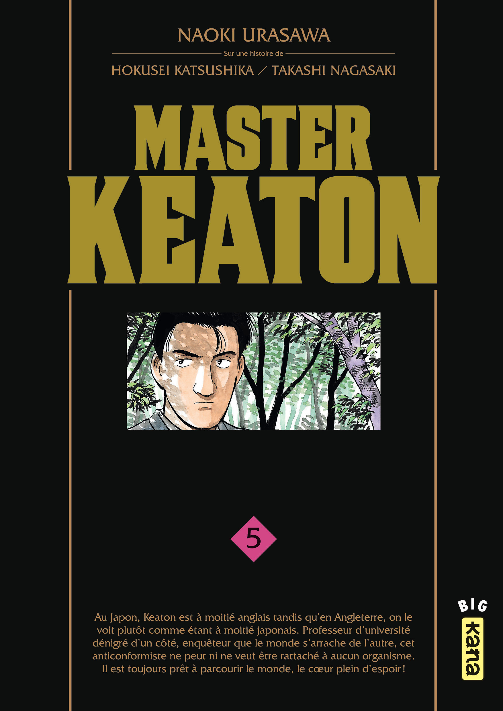 Master Keaton - Tome 5 - Naoki Urasawa Naoki Urasawa, Takashi Nagasaki Takashi Nagasaki, Hokusei Katsushika Hokusei Katsushika,  NAOKI URASAWA,  Takashi Nagasaki,  Hokusei Katsushika - KANA