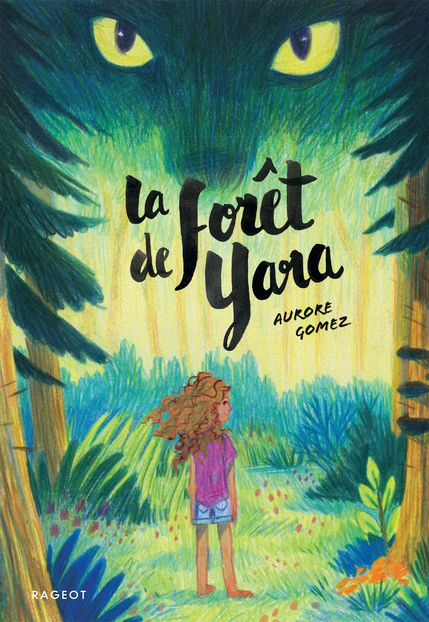 La forêt de Yara - Aurore Gomez - RAGEOT La forêt de Yara - Aurore Gomez - RAGEOT