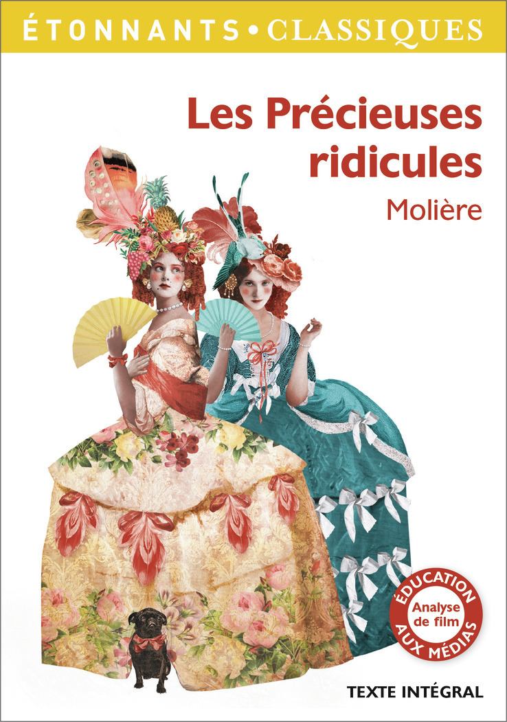 Les Précieuses Ridicules -  MOLIERE, Alyette de Béru - FLAMMARION