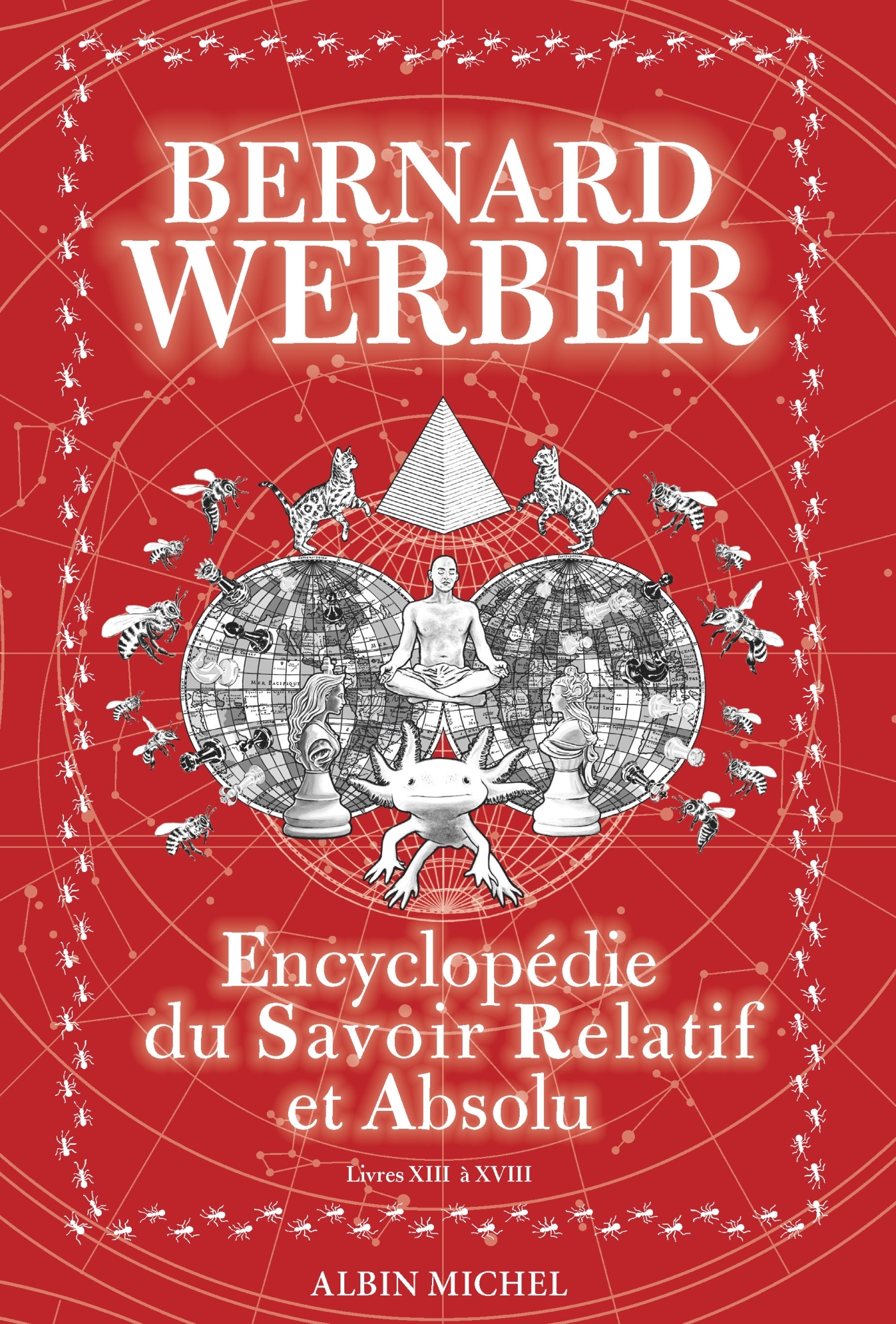 Encyclopédie du savoir relatif et absolu - tome 2 - Bernard Werber - ALBIN MICHEL