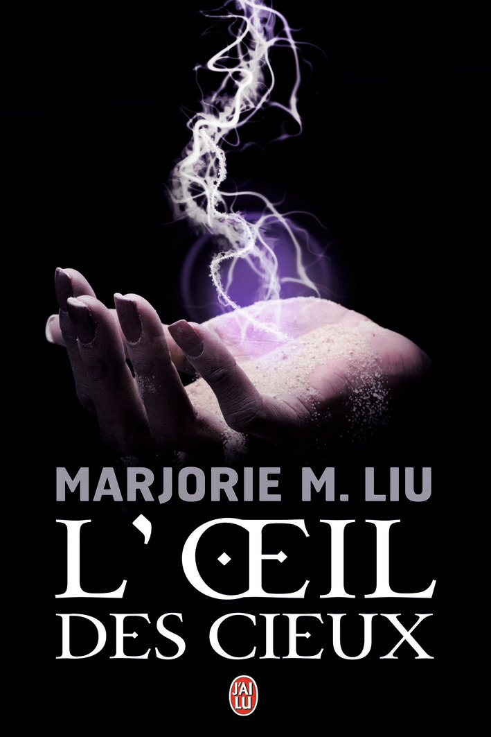 L'Œil des cieux - Marjorie M. Liu, Tiphaine Scheuer - J'AI LU