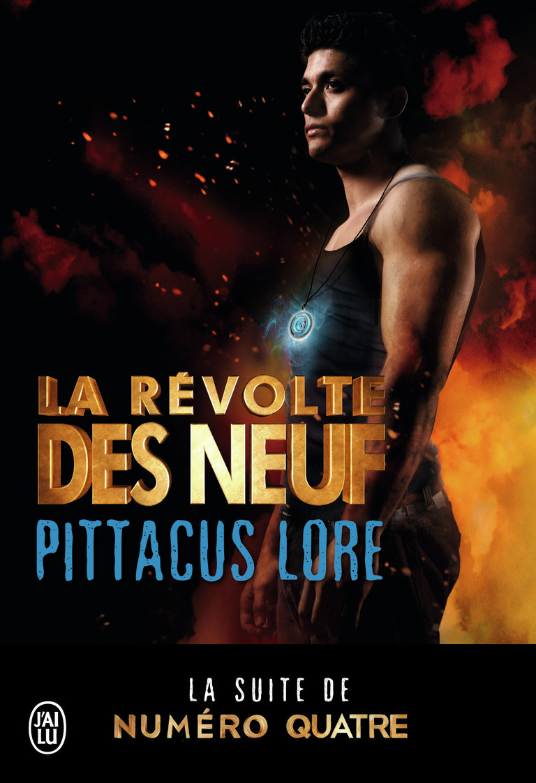 La révolte des Neuf - Pittacus Lore, Marie de Prémonville - J'AI LU