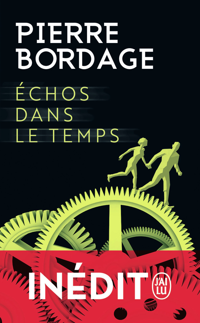 Échos dans le temps - Pierre Bordage - J'AI LU