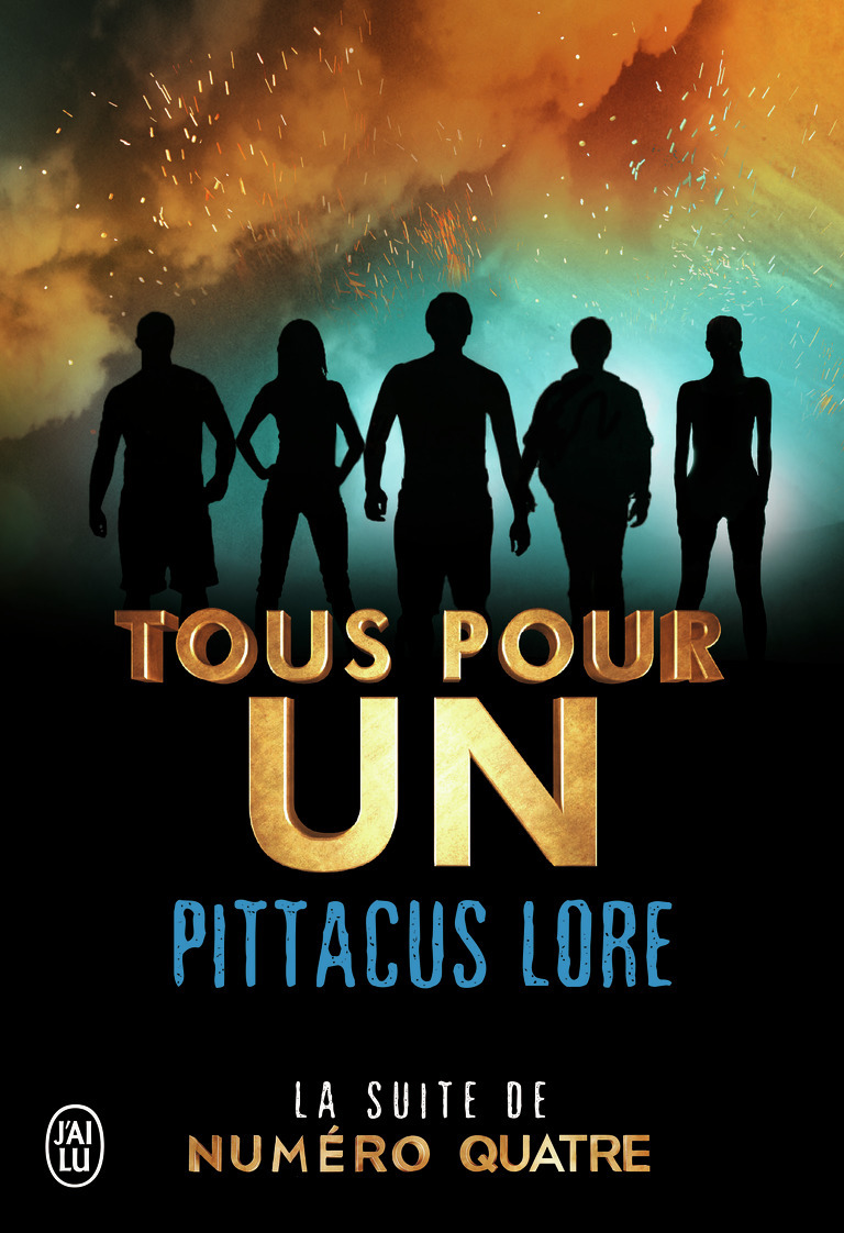 Tous pour un - Pittacus Lore, Marie de Prémonville - J'AI LU