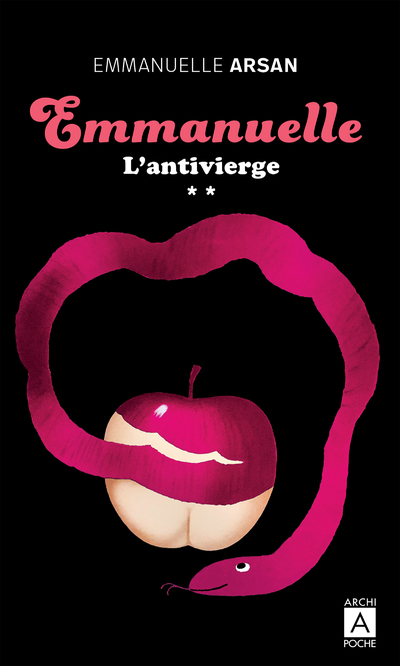 Emmanuelle - Tome 2 L'Antivierge - Emmanuelle Arsan - ARCHIPOCHE Emmanuelle - Tome 2 L'Antivierge - Emmanuelle Arsan - ARCHIPOCHE