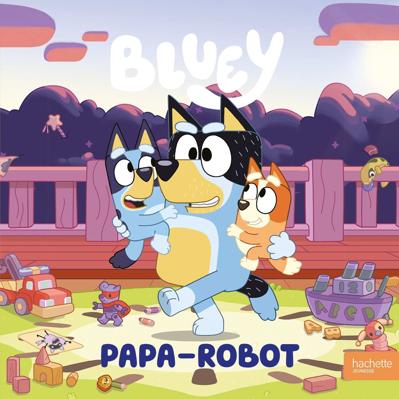 Bluey - Papa-Robot - BBC Studios - Ladybird Books Ltd BBC Studios - Ladybird Books Ltd,  BBC Studios - Ladybird Books Ltd - HACHETTE JEUN.