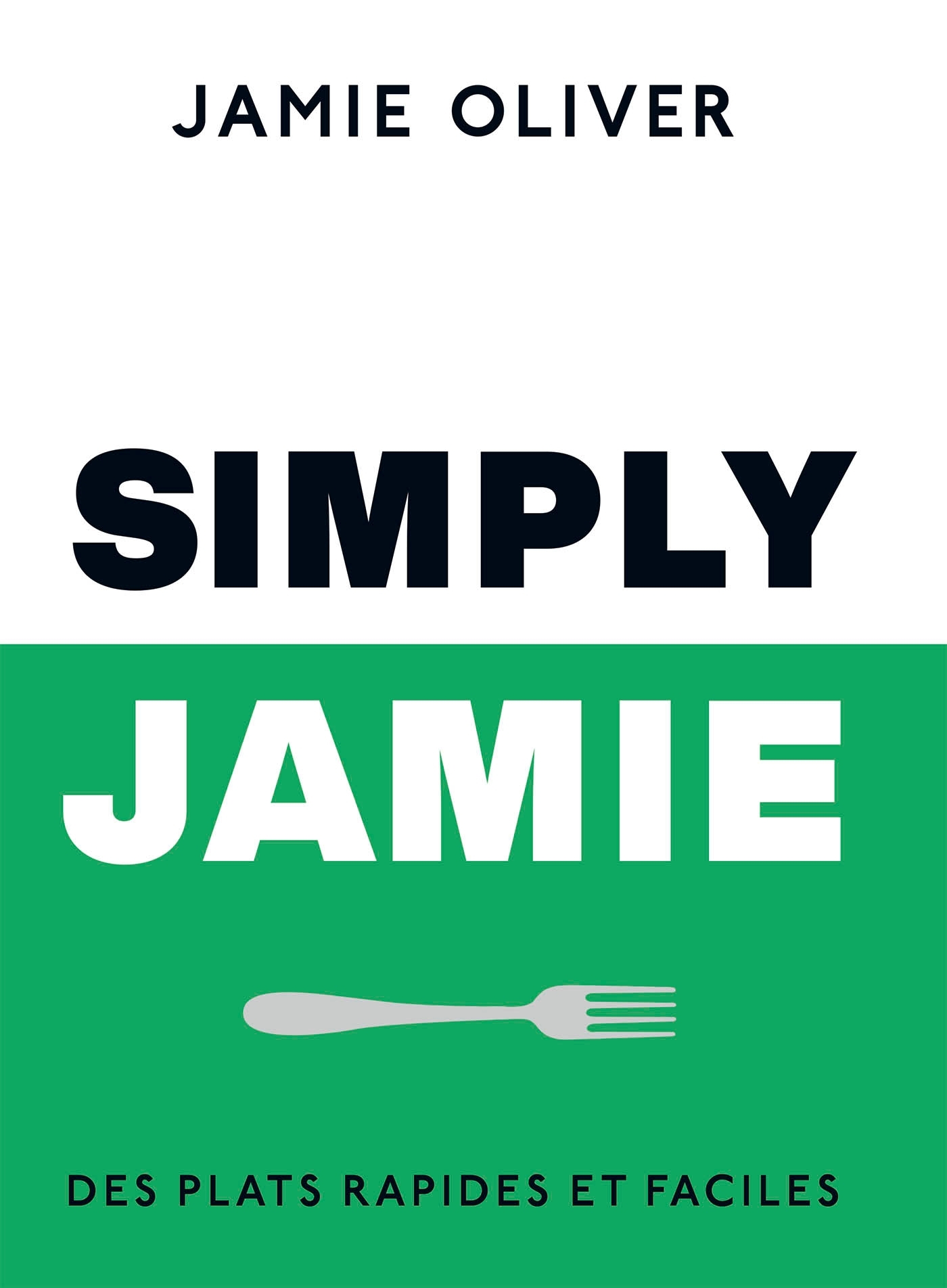 Simply Jamie - Jamie Oliver - HACHETTE PRAT